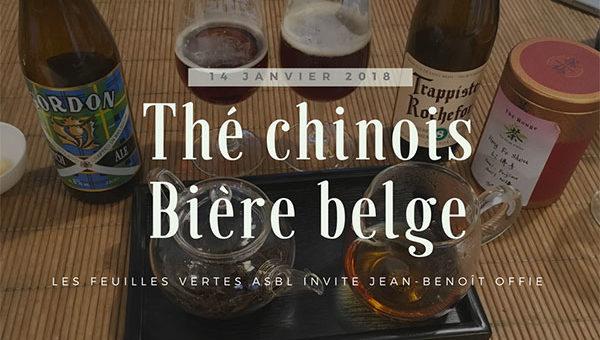 Bière et Thé, rappel de la Porte ouverte Les Feuilles Vertes le 14 janvier 2018