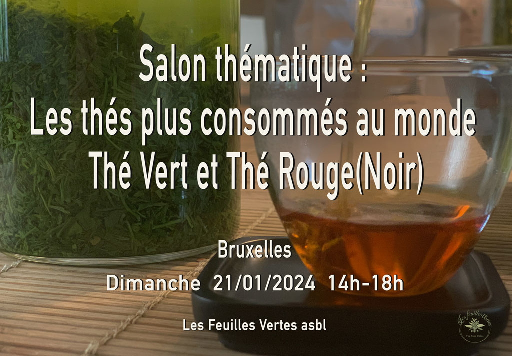 Salon thématique - Les thés plus consommés au monde : Thé Vert et Thé Rouge(Noir)