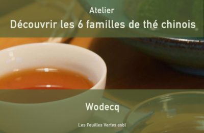 Découvrir les 6 familles de thés chinois – Wodecq