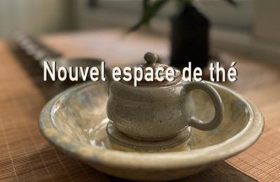 Ouverture – Nouvel espace de thé