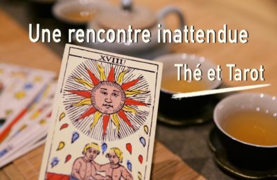 Une rencontre inattendue : Thé et Tarot